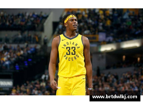 MYBALL迈博官网NBA步行者队：现役球员名单和关键信息